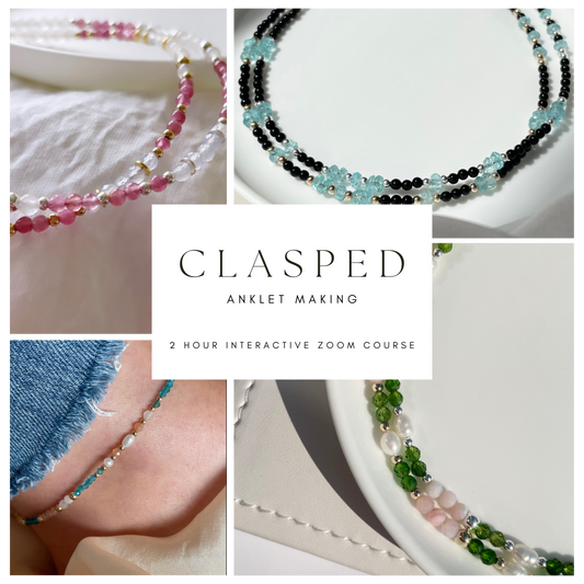 Monday 20th May - 7.30pm 2hr Online Clasped Anklet Making Course